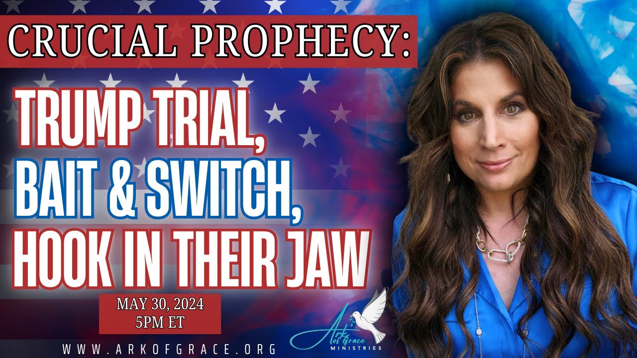 TRUMP TRIAL- BAIT & SWITCH- HOOK IN THEIR JAW—AMANDA GRACE