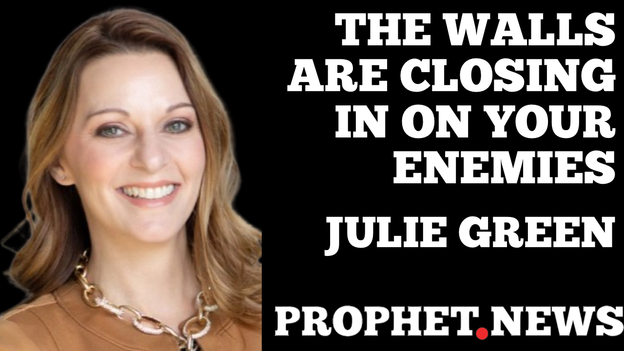 THE WALLS ARE CLOSING IN ON YOUR ENEMIES—JULIE GREEN