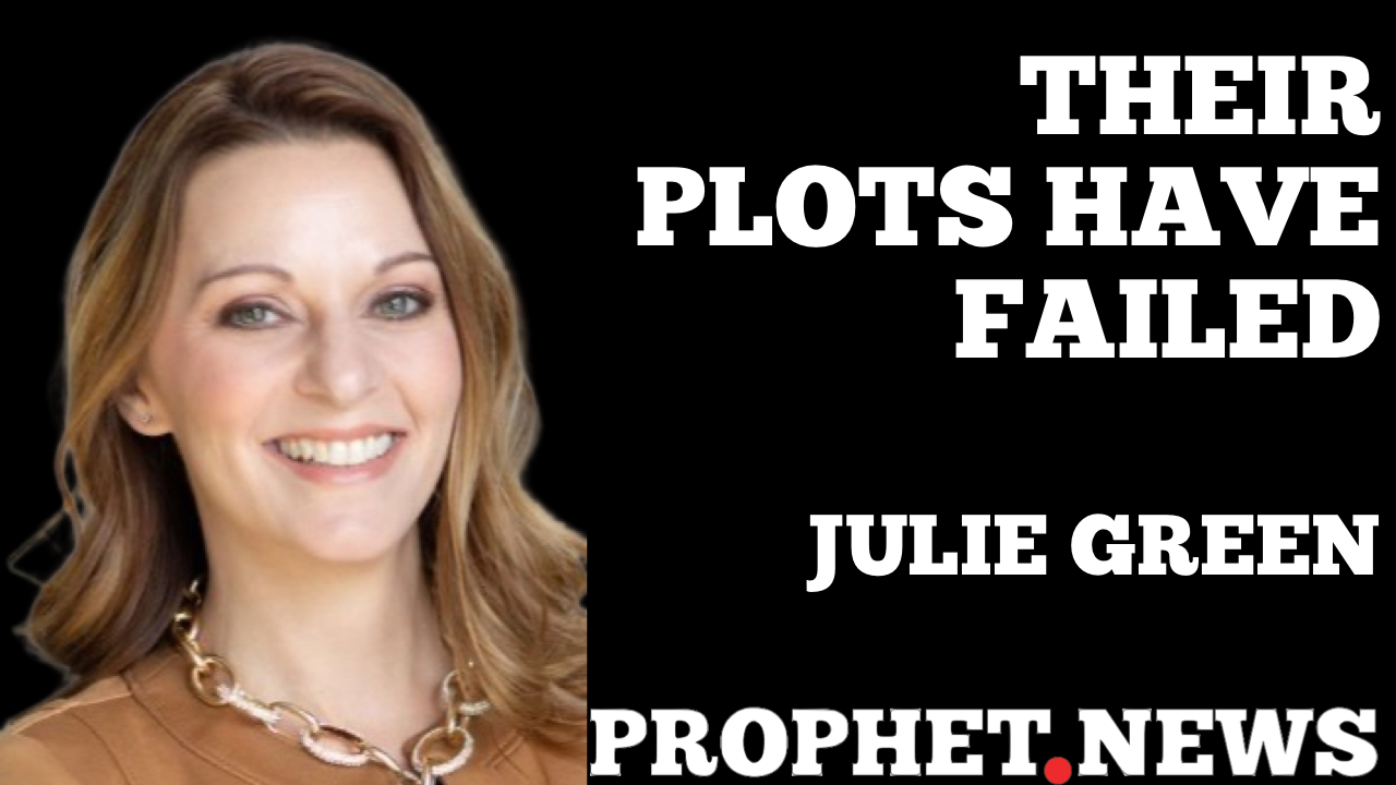 THEIR PLOTS HAVE FAILED—JULIE GREEN