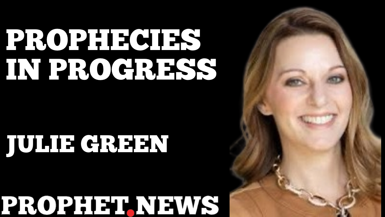 PROPHECIES IN PROGRESS—JULIE GREEN