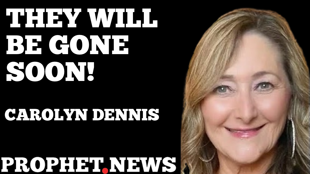 THEY WILL BE GONE SOON!—CAROLYN DENNIS