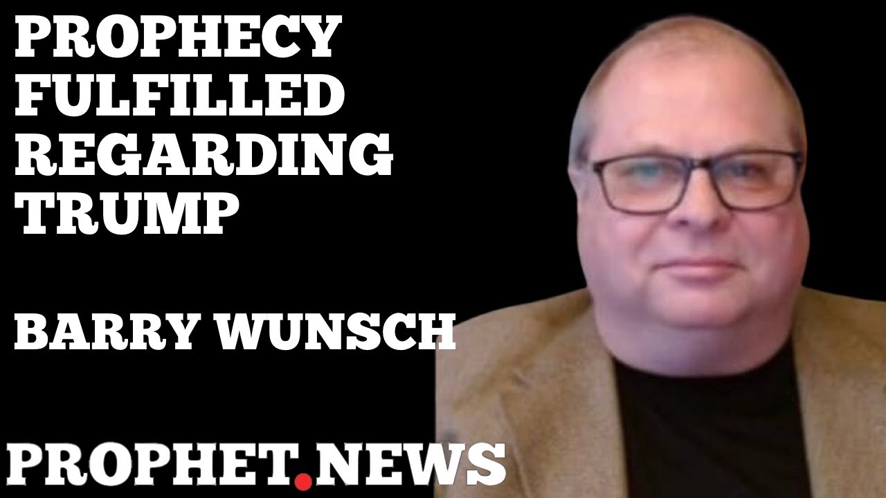 PROPHECY FULFILLED-TRUMP’S ASSASSINATION ATTEMPT—BARRY WUNSCH