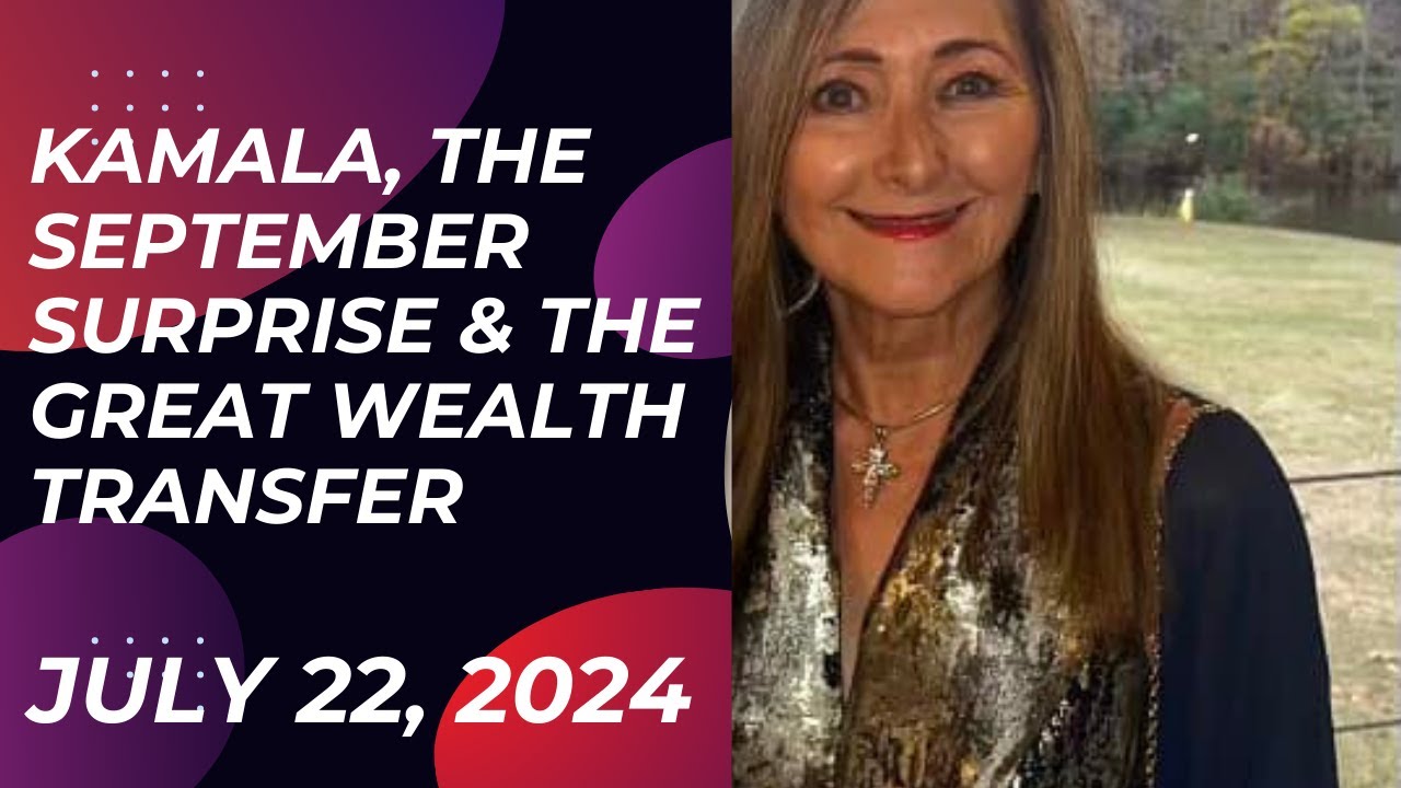 KAMALA, THE SEPTEMBER SURPRISE & THE GREAT WEALTH TRANSFER—CAROLYN DENNIS