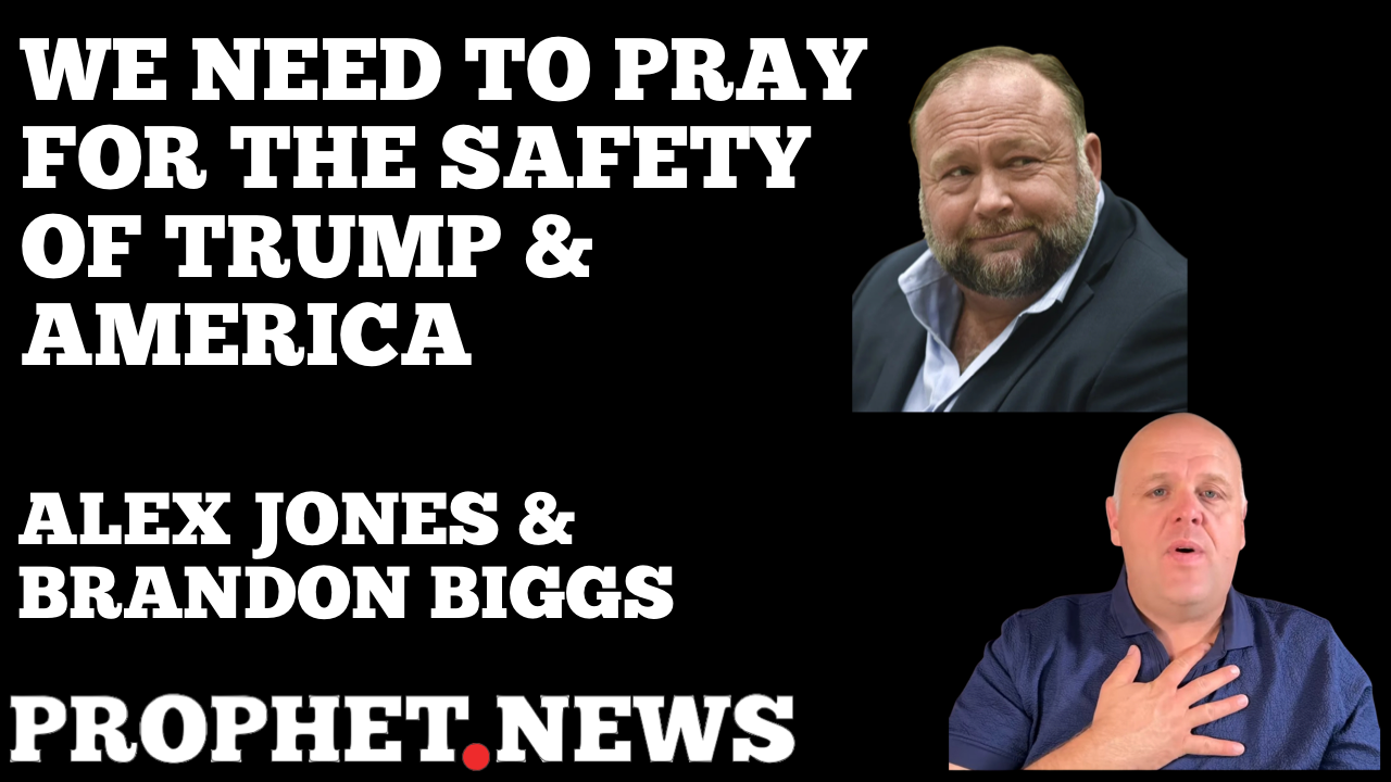 WE NEED TO PRAY FOR THE SAFETY OF TRUMP & AMERICA—BRANDON BIGGS