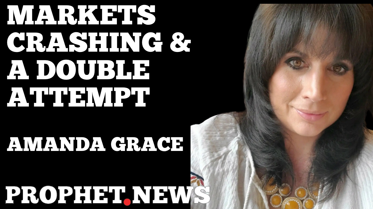 MARKETS CRASHING & A DOUBLE ATTEMPT—AMANDA GRACE