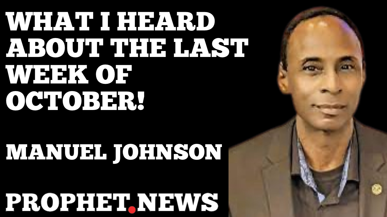 WHAT I HEARD ABOUT THE LAST WEEK OF OCTOBER—MANUEL JOHNSON