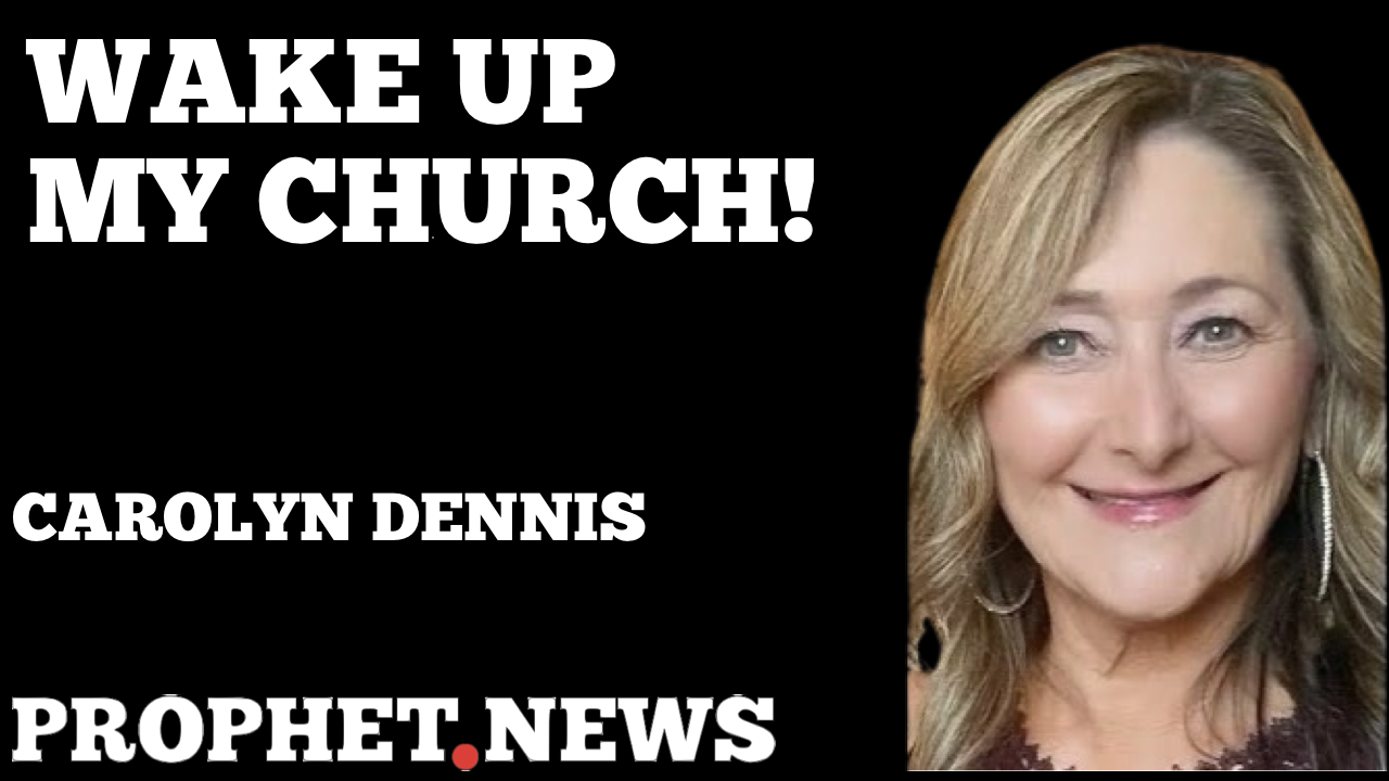 WAKE UP MY CHURCH!—CAROLYN DENNIS