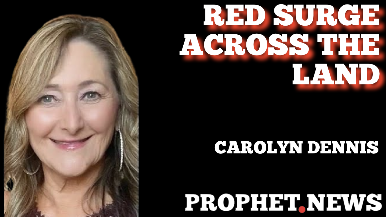 RED SURGE ACROSS THE LAND—CAROLYN DENNIS