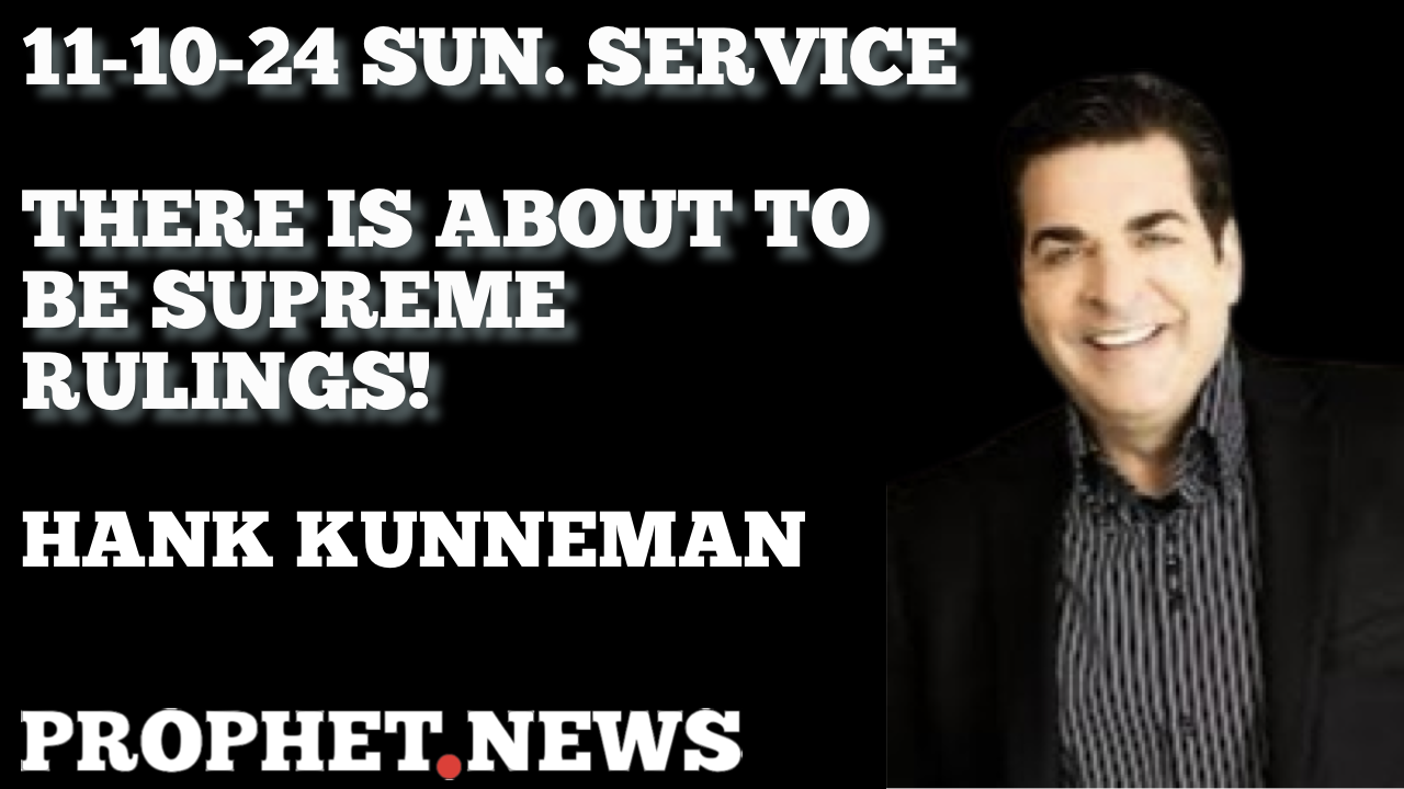 THERE IS ABOUT TO BE SUPREME RULINGS!—HANK KUNNEMAN