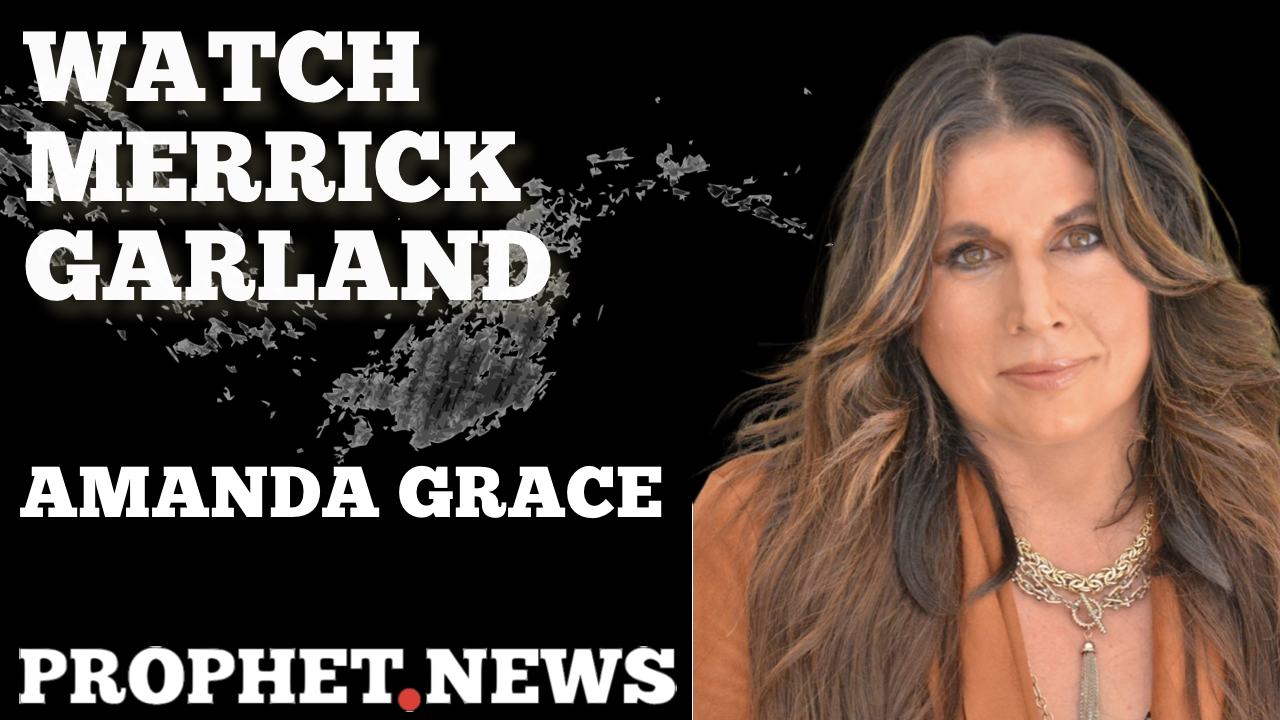 WATCH MERRICK GARLAND—AMANDA GRACE