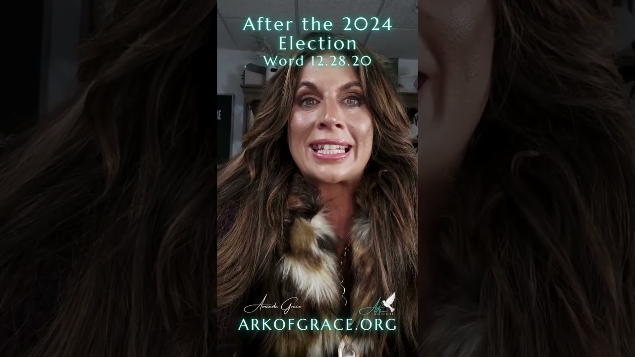 AFTER THE 2024 ELECTION—AMANDA GRACE