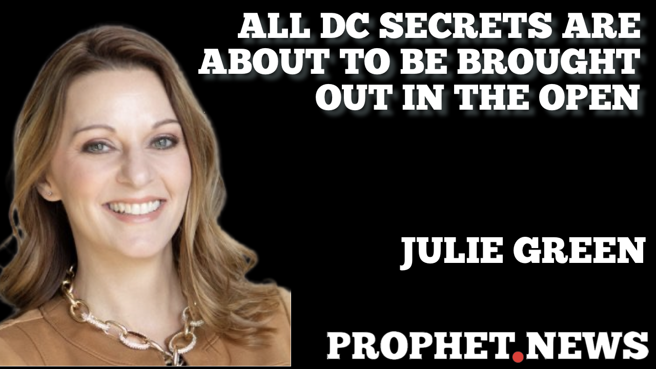 ALL DC SECRETS ARE ABOUT TO BE BROUGHT OUT INTO THE OPEN—JULIE GREEN