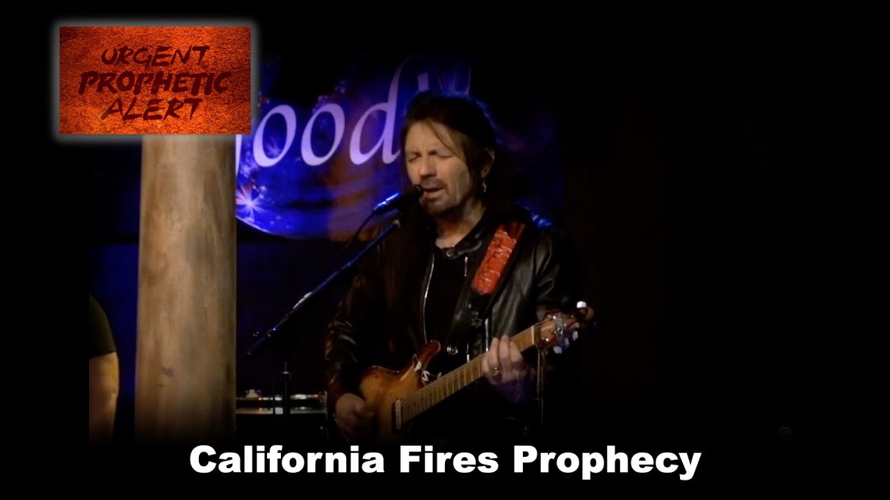 CALIFORNIA FIRES PROPHECY—ROBIN BULLOCK