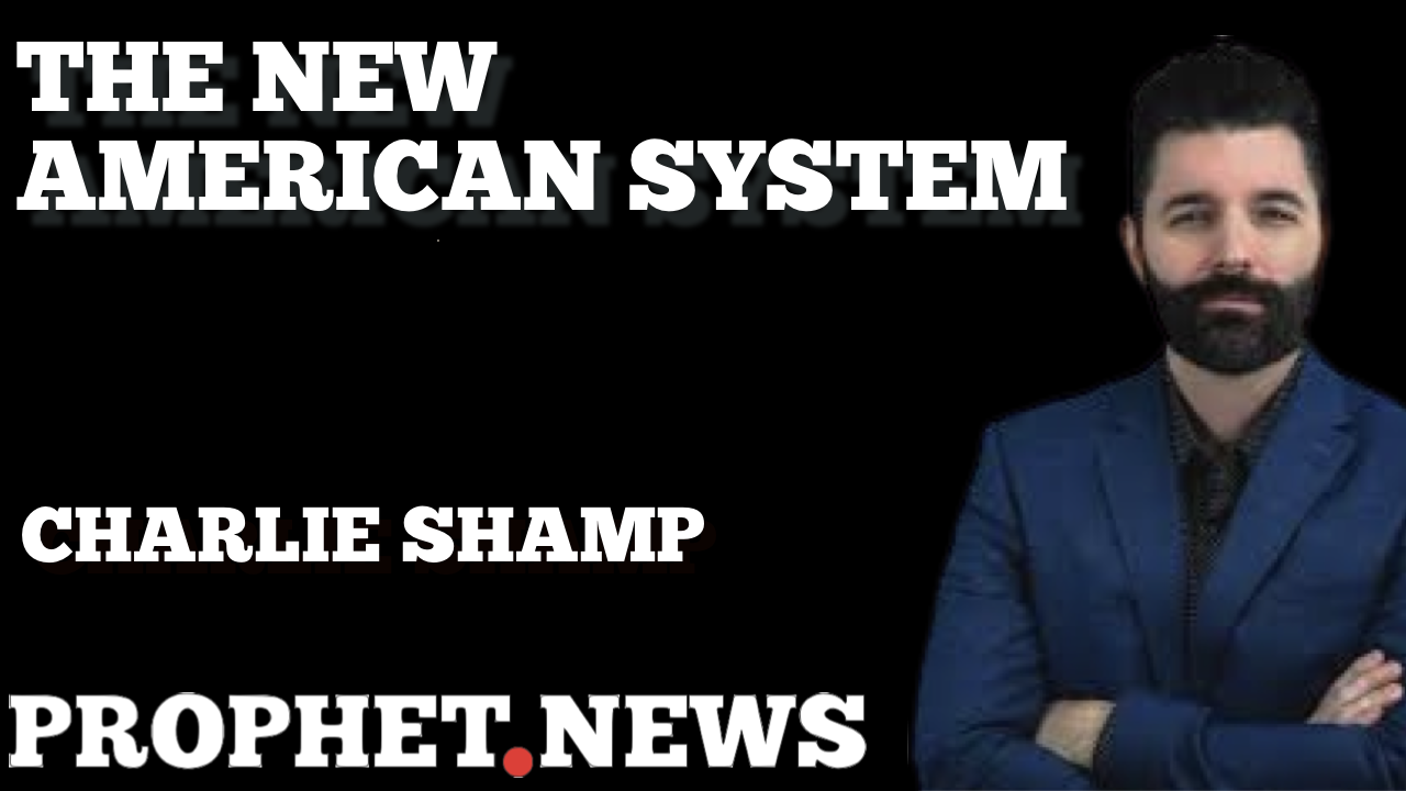 THE NEW AMERICAN SYSTEM—CHARLIE SHAMP