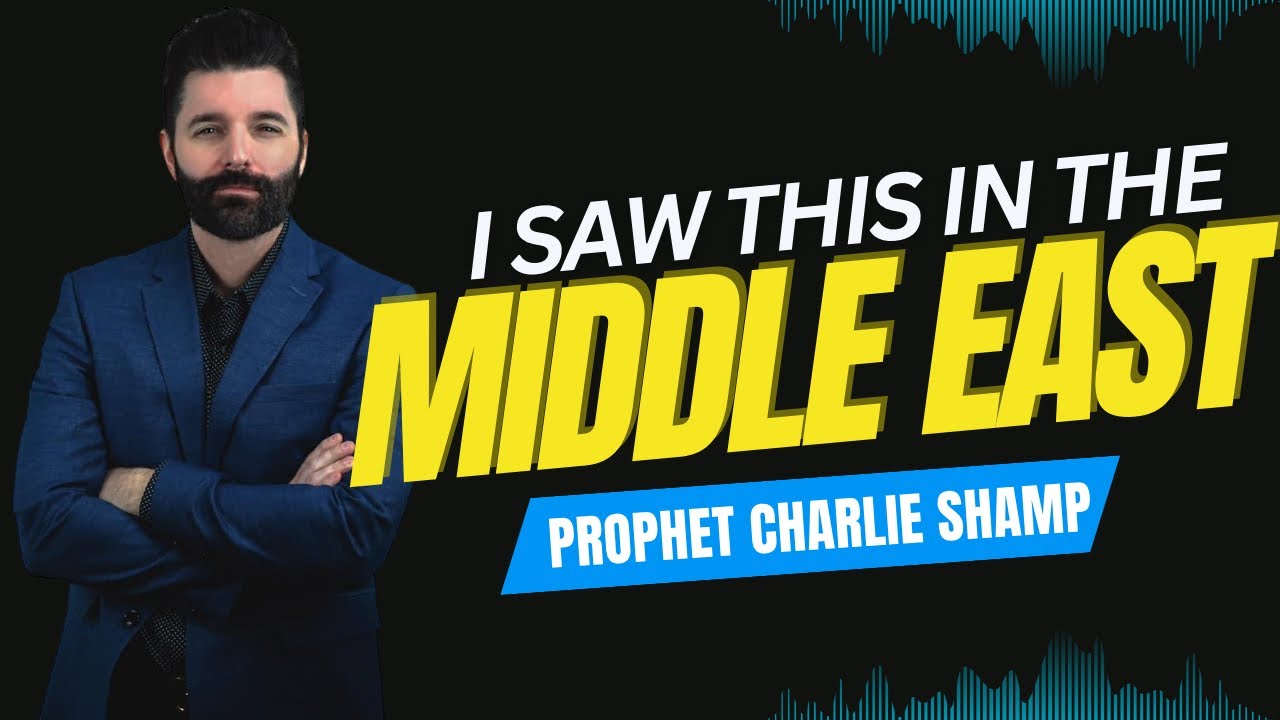 MIDDLE EAST PROPHECY—CHARLIE SHAMP