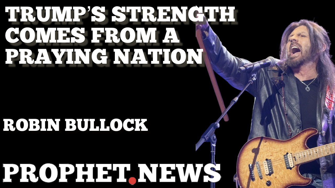 TRUMP’S STRENGTH COMES FROM A PRAYING NATION—ROBIN BULLOCK