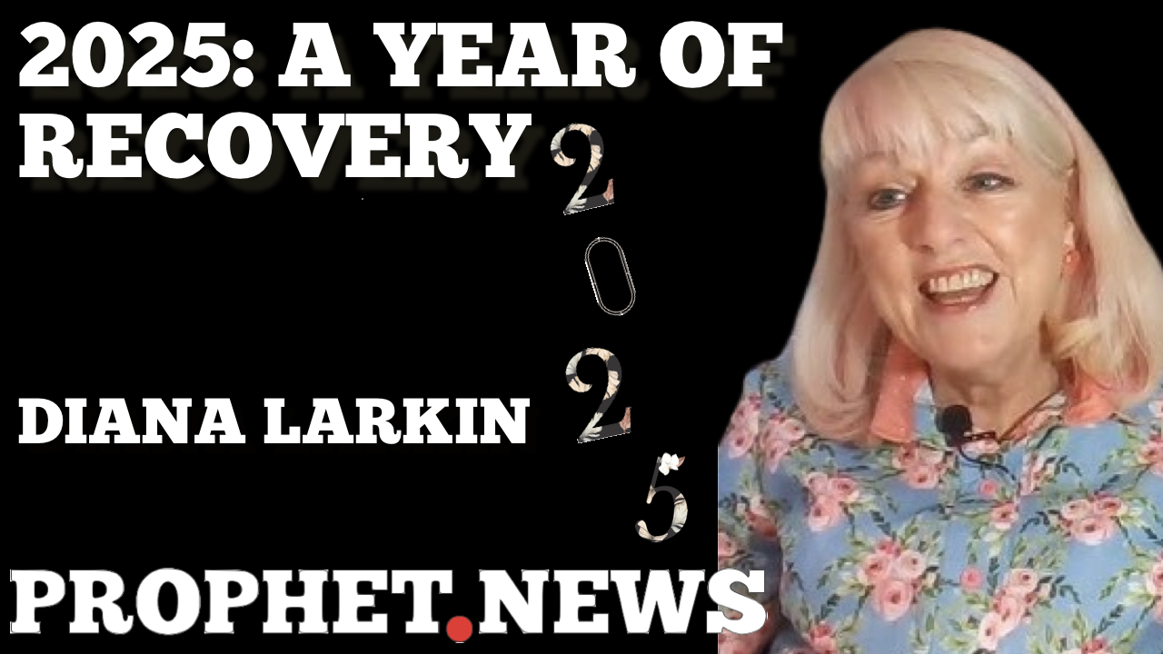 2025: A YEAR OF RECOVERY—DIANA LARKIN