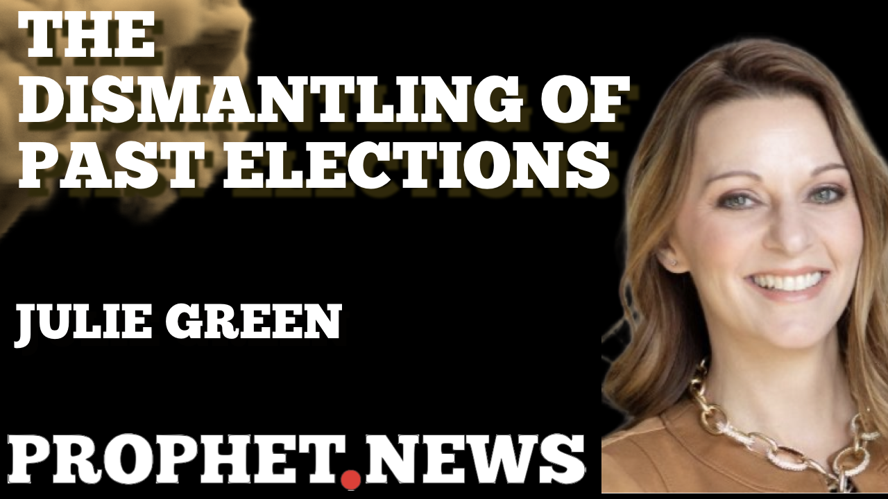 THE DISMANTLING OF PAST ELECTIONS—JULIE GREEN