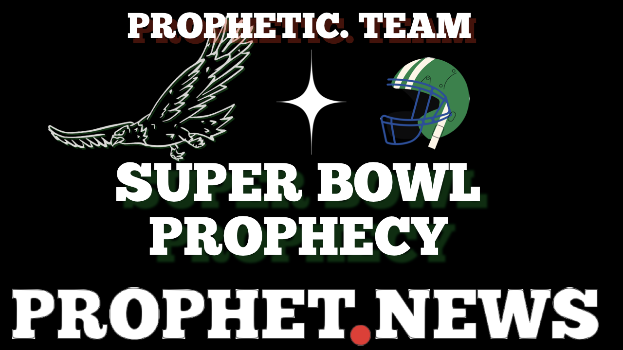 SUPER BOWL PROPHECY—PROPHETIC TEAM