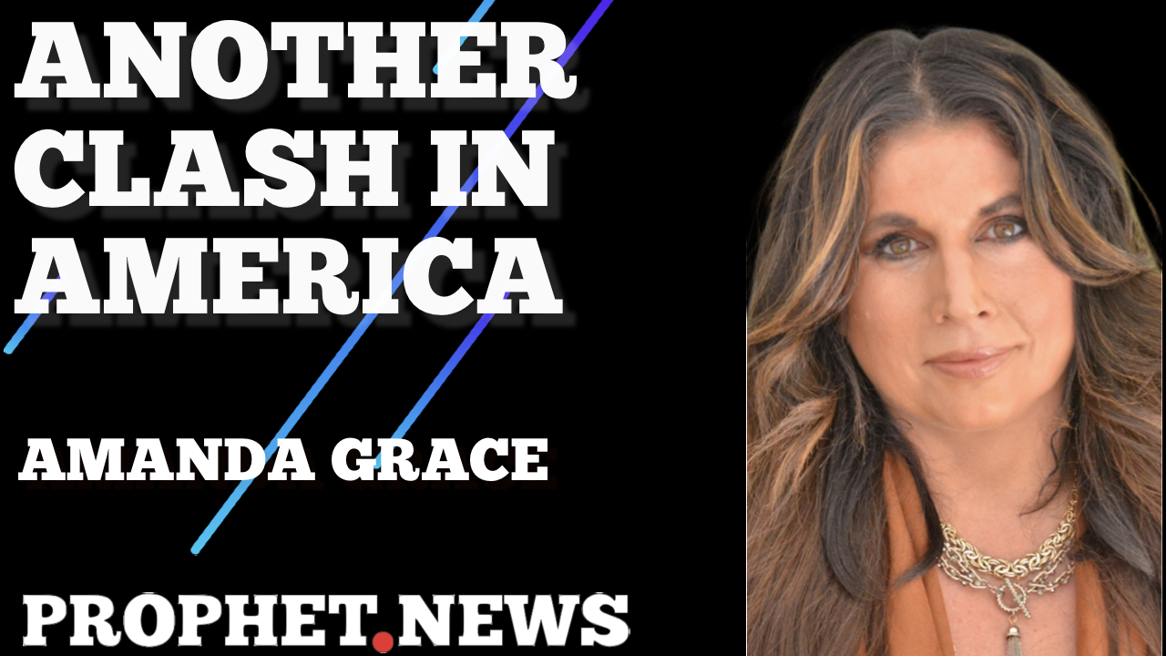 ANOTHER CLASH IN AMERICA—AMANDA GRACE