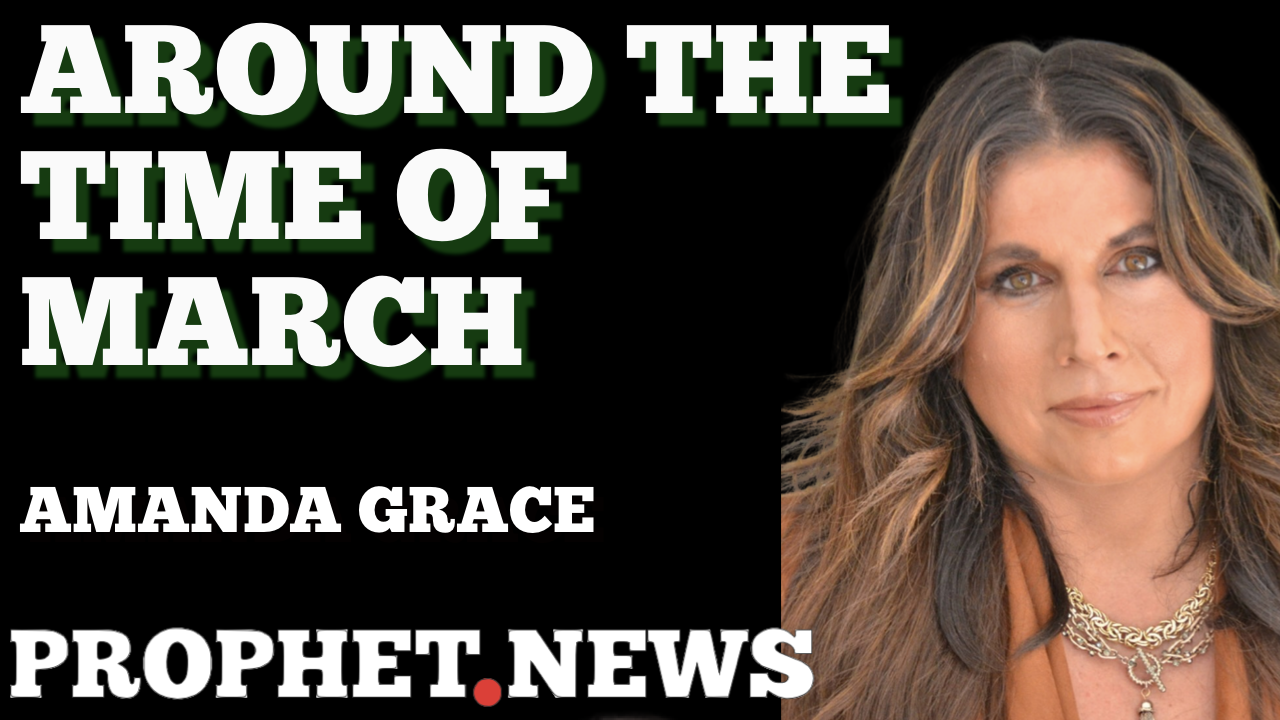 AROUND THE TIME OF MARCH—AMANDA GRACE