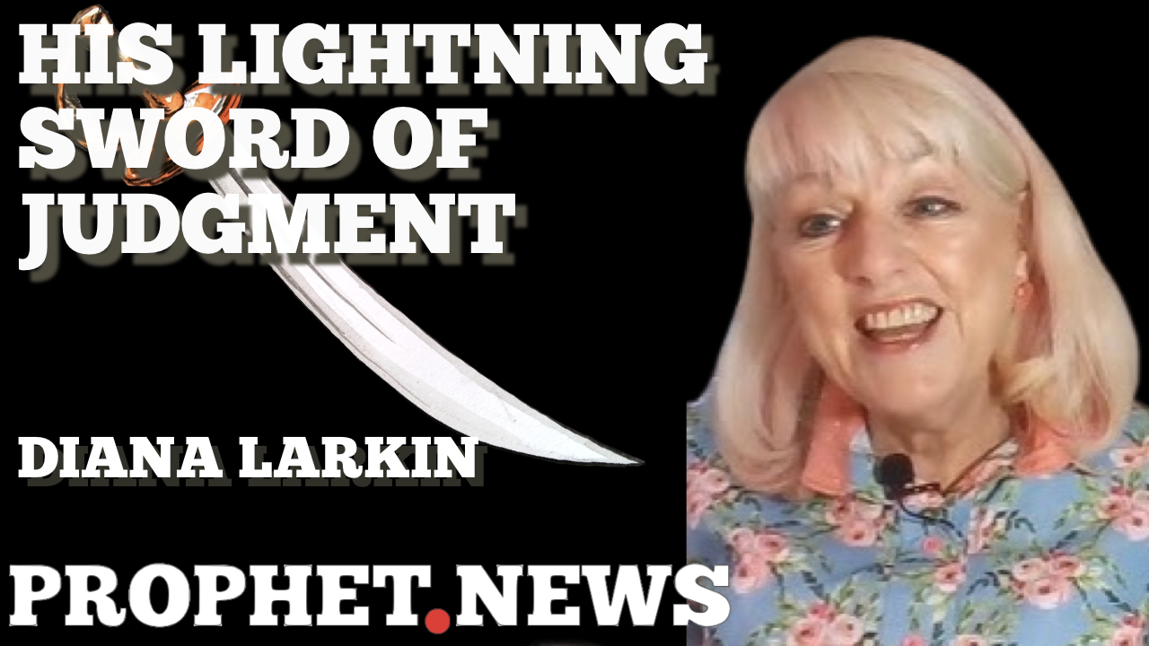 HIS LIGHTNING SWORD OF JUDGMENT—DIANA LARKIN