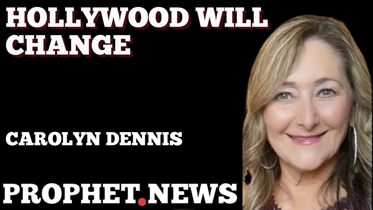 HOLLYWOOD WILL CHANGE—CAROLYN DENNIS