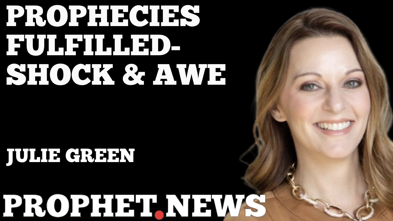 PROPHECIES FULFILLED-SHOCK & AWE—JULIE GREEN