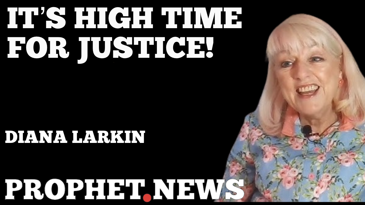 IT’S HIGH TIME FOR JUSTICE!—DIANA LARKIN
