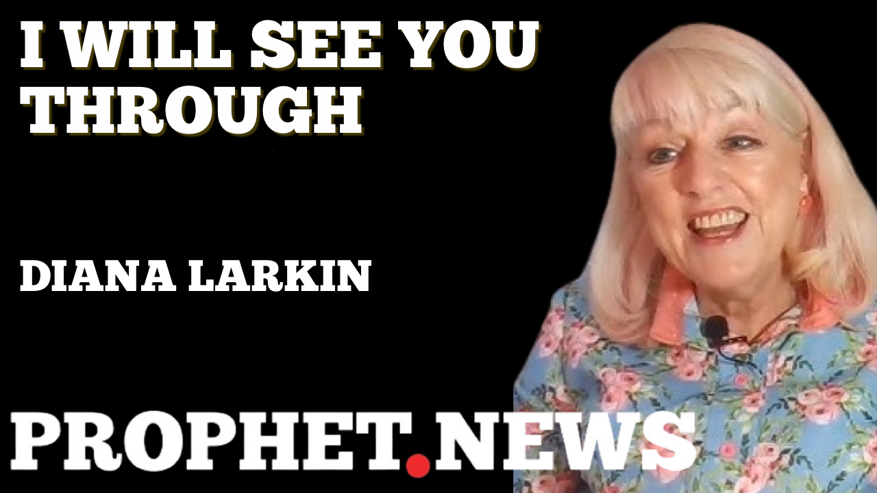 I WILL BRING YOU THROUGH—DIANA LARKIN