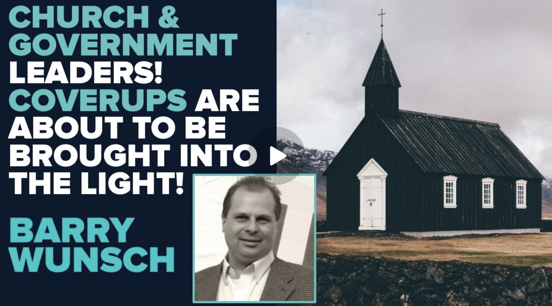 COVERUPS ARE ABOUT TO BROUGHT INTO THE LIGHT!—BARRY WUNSCH