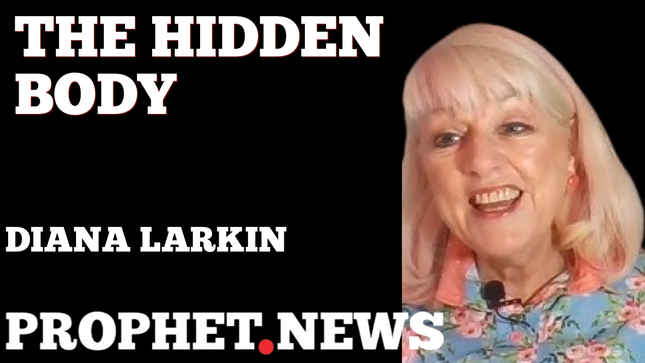 THE HIDDEN BODY-REPOST FROM 2022–DIANA LARKIN