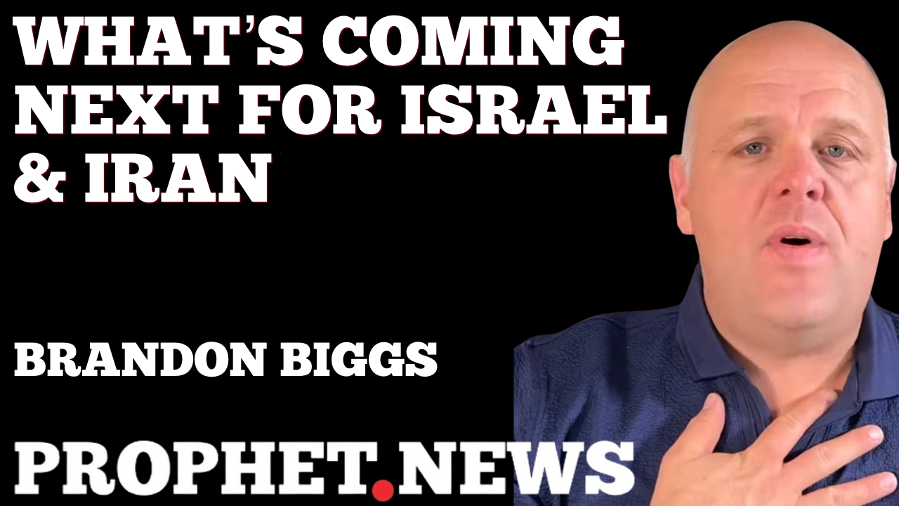 WHAT’S COMING NEXT WITH IRAN & ISRAEL?—BRANDON BIGGS