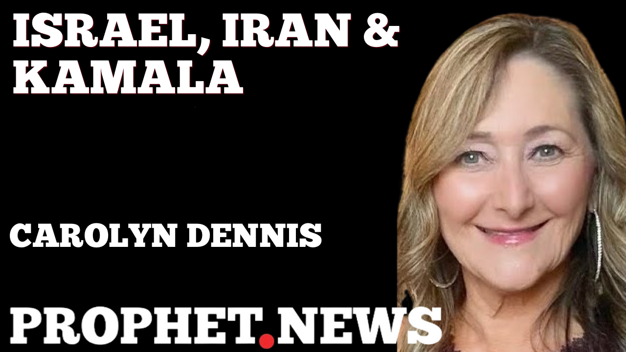 ISRAEL, IRAN & KAMALA—CAROLYN DENNIS