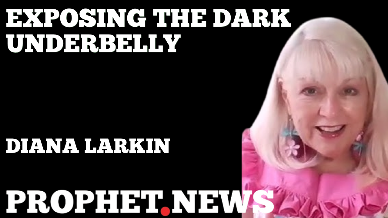 EXPOSING THE DARK UNDERBELLY—DIANA LARKIN