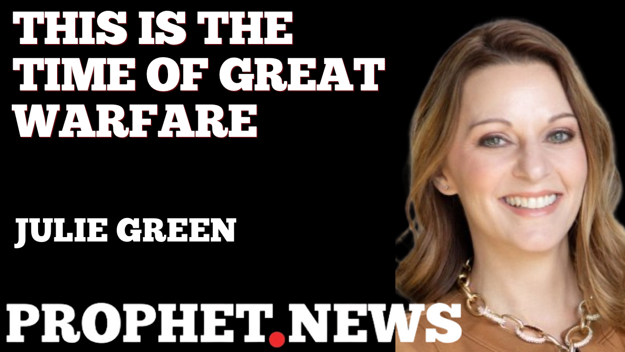 THIS IS A TIME OF GREAT WARFARE—JULIE GREEN