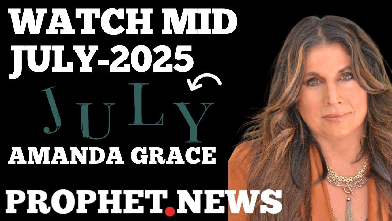 WATCH MID-JULY 2025–AMANDA GRACE