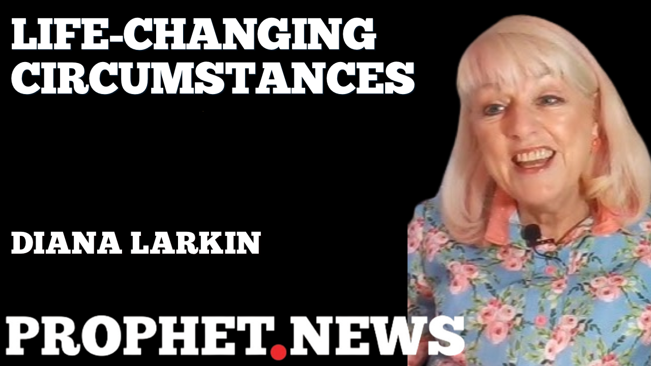 LIFE-CHANGING CIRCUMSTANCES—DIANA LARKIN