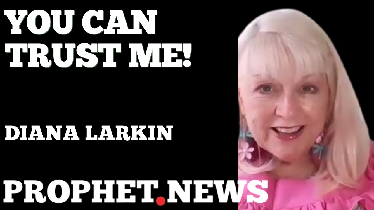 YOU CAN TRUST ME!—DIANA LARKIN