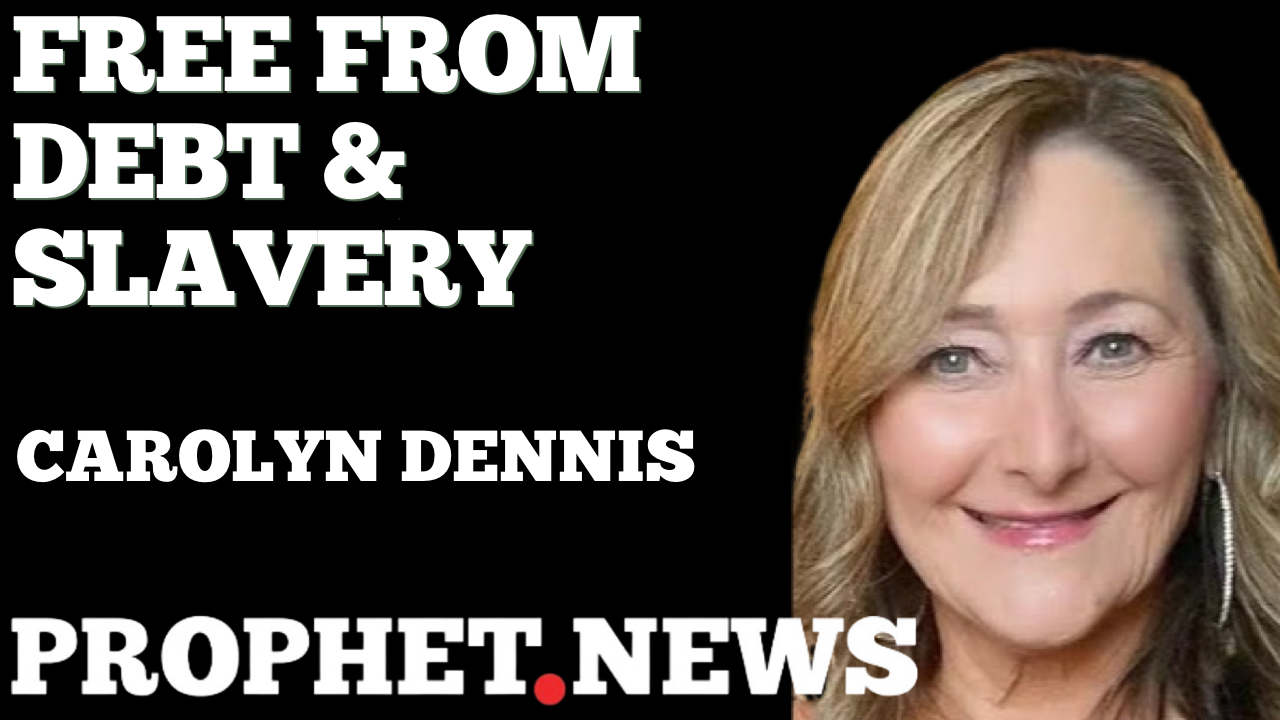 FREE FROM DEBT & SLAVERY—CAROLYN DENNIS