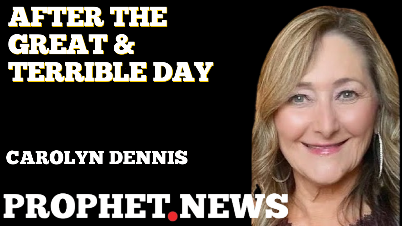 AFTER THE GREAT & TERRIBLE DAY—CAROLYN DENNIS