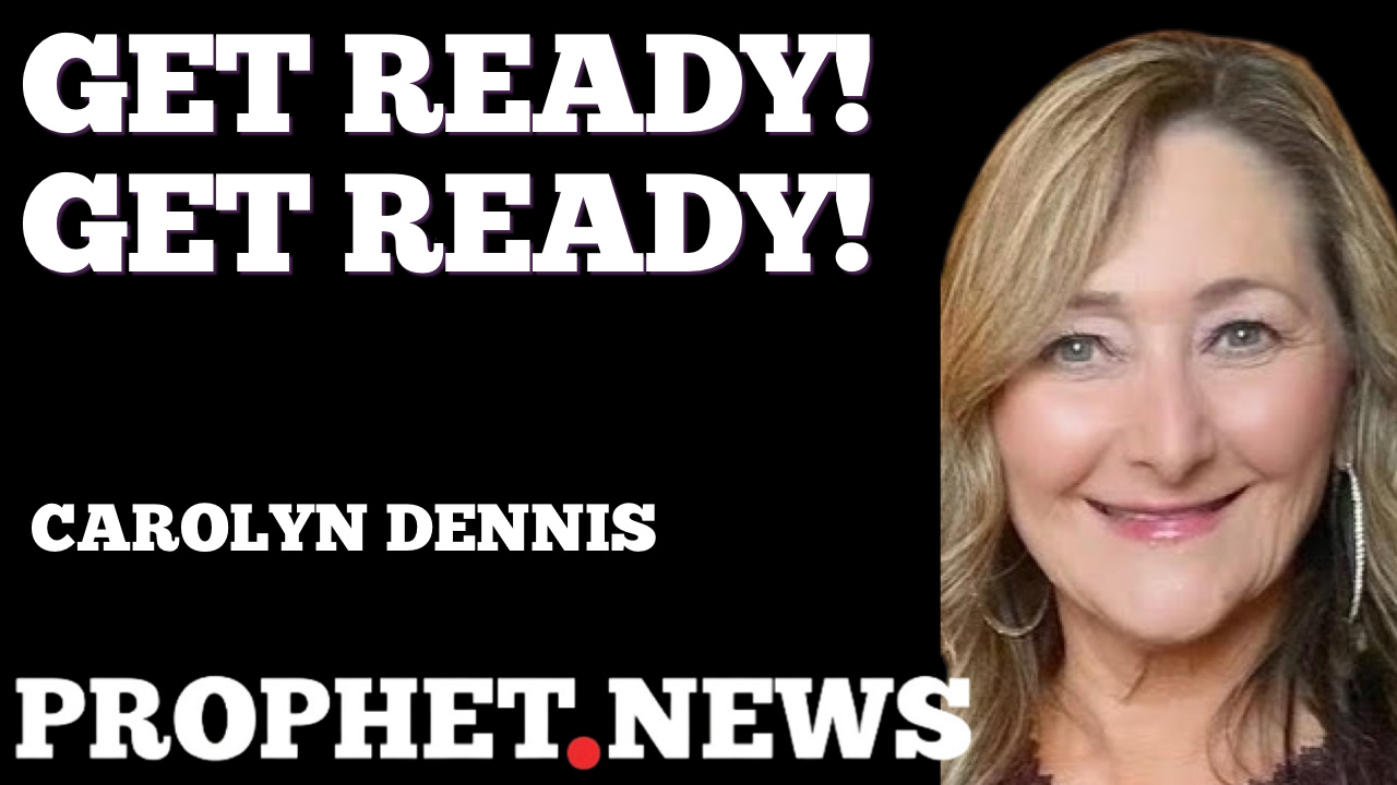 GET READY! GET READY!—CAROLYN DENNIS