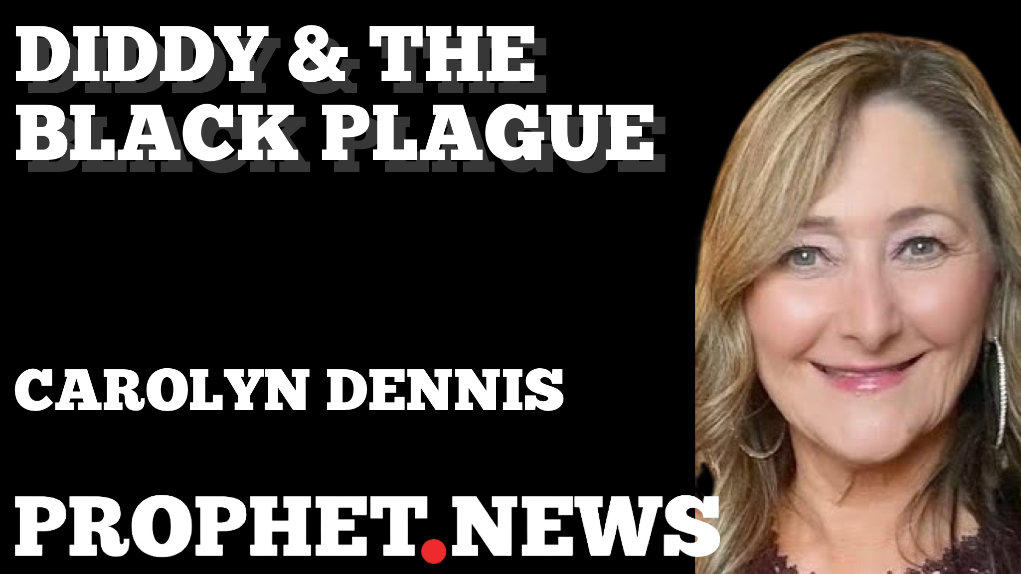 DIDDY & THE BLACK PLAGUE—CAROLYN DENNIS